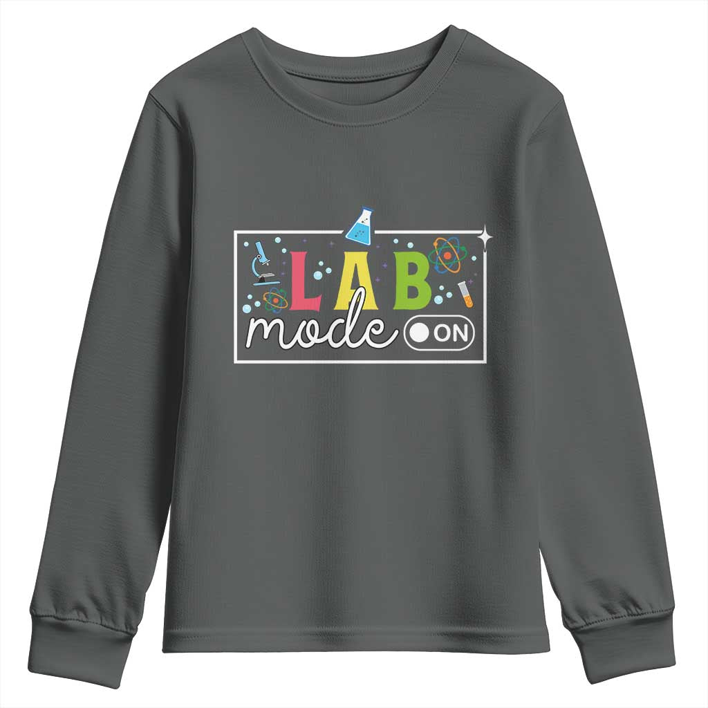 Funny Laboratory Scientist Youth Sweatshirt Lab Mode On Chemistry Medical