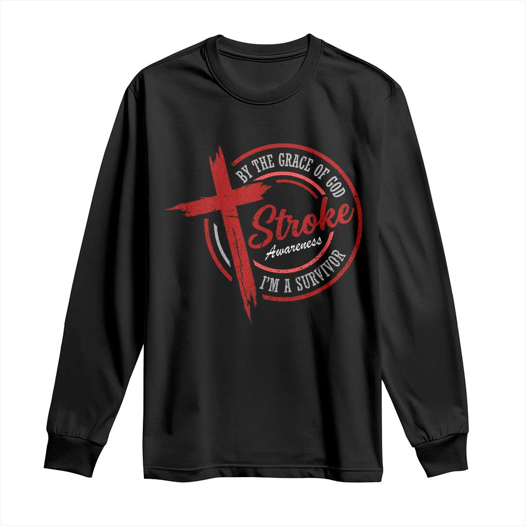 By The Grace Of God I'm A Survivor Stroke Awareness Long Sleeve Shirt