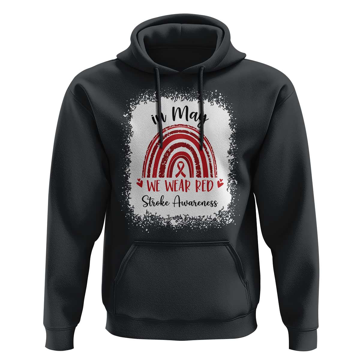 In May We Wear Red Stroke Awareness Hoodie Bleach Effect