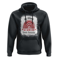 In May We Wear Red Stroke Awareness Hoodie Bleach Effect