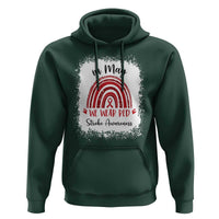 In May We Wear Red Stroke Awareness Hoodie Bleach Effect