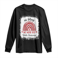 In May We Wear Red Stroke Awareness Long Sleeve Shirt Bleach Effect