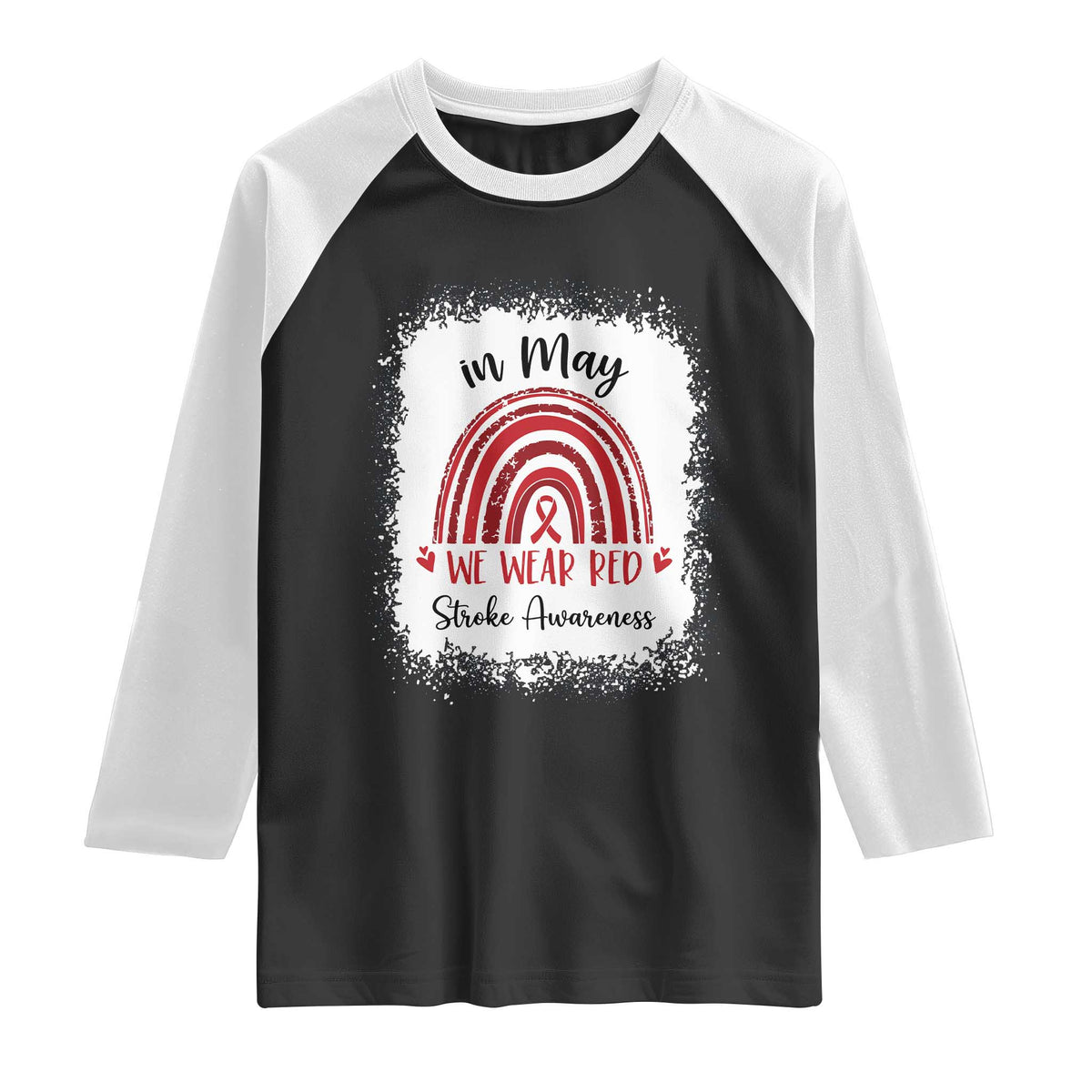 In May We Wear Red Stroke Awareness Raglan Shirt Bleach Effect
