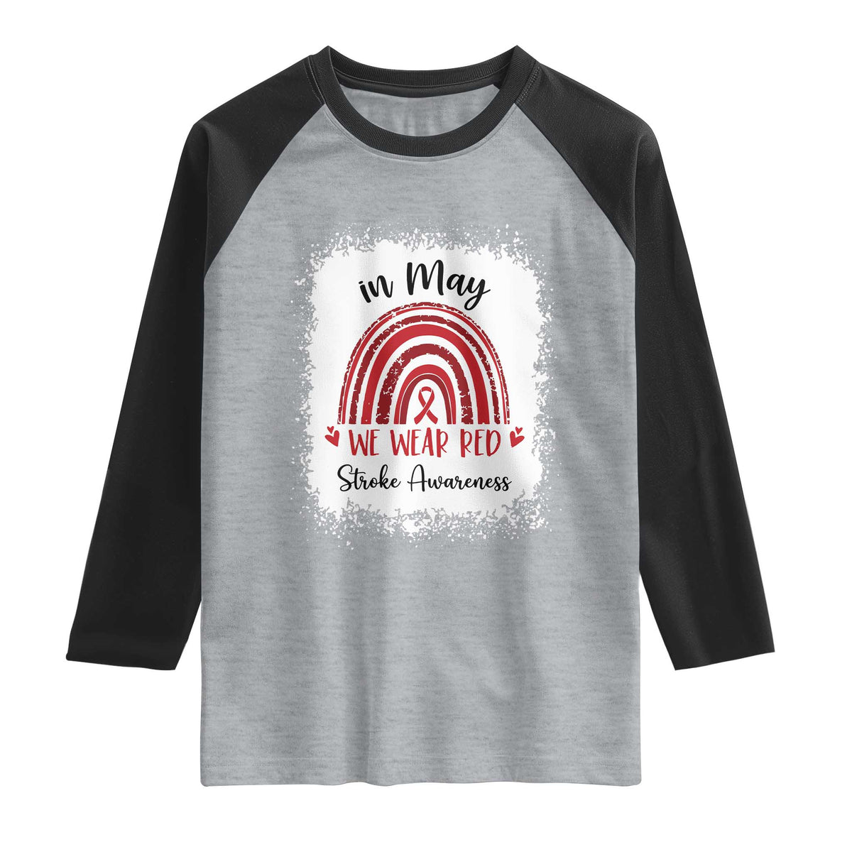 In May We Wear Red Stroke Awareness Raglan Shirt Bleach Effect