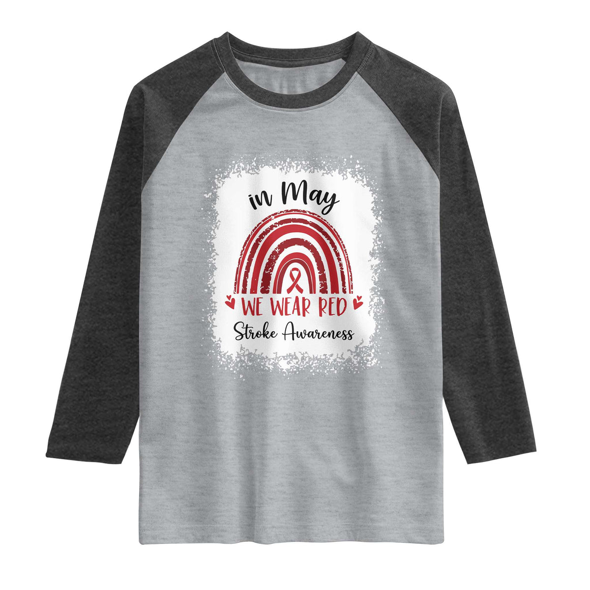 In May We Wear Red Stroke Awareness Raglan Shirt Bleach Effect