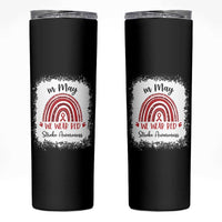 In May We Wear Red Stroke Awareness Skinny Tumbler Bleach Effect