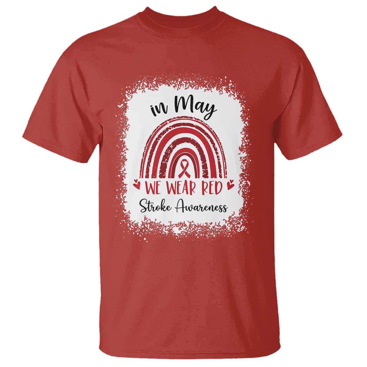 In May We Wear Red Stroke Awareness T Shirt Bleach Effect