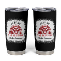 In May We Wear Red Stroke Awareness Tumbler Cup Bleach Effect