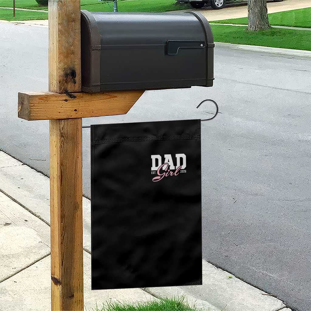 Dad Girl 2026 Garden Flag Soon to Be Daddy of Baby Girl