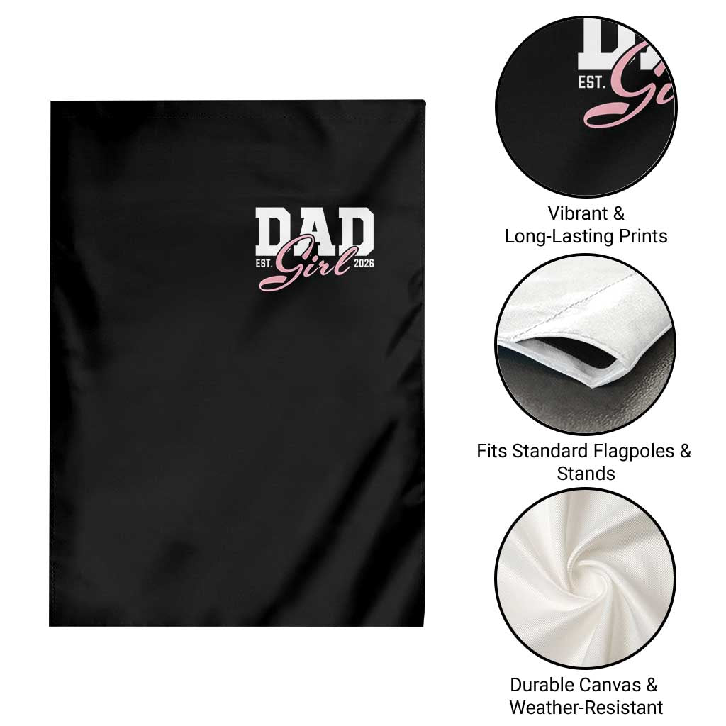 Dad Girl 2026 Garden Flag Soon to Be Daddy of Baby Girl