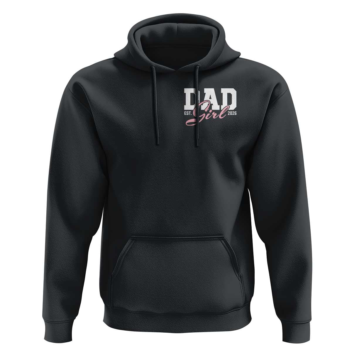 Dad Girl 2026 Hoodie Soon to Be Daddy of Baby Girl