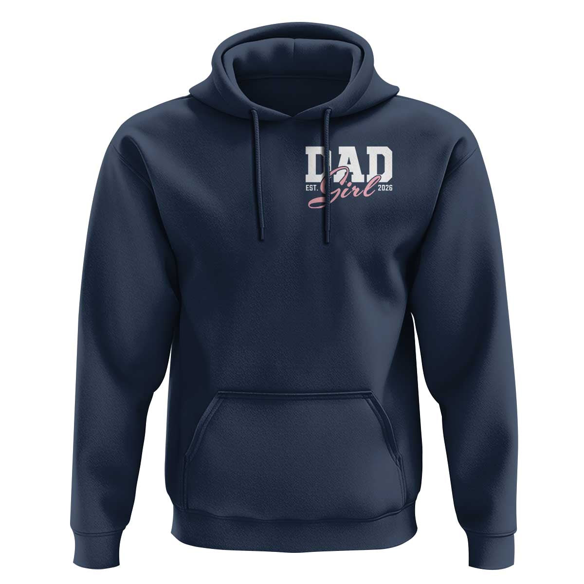Dad Girl 2026 Hoodie Soon to Be Daddy of Baby Girl
