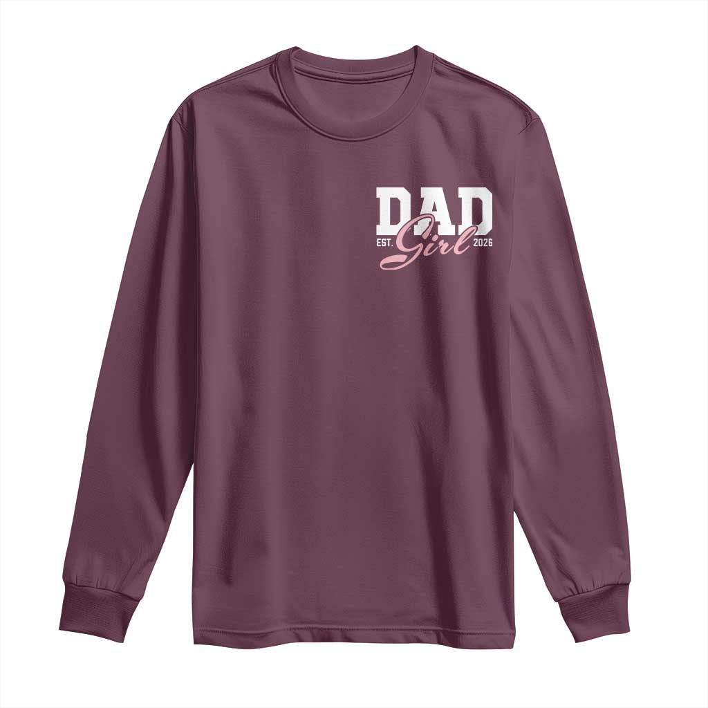 Dad Girl 2026 Long Sleeve Shirt Soon to Be Daddy of Baby Girl
