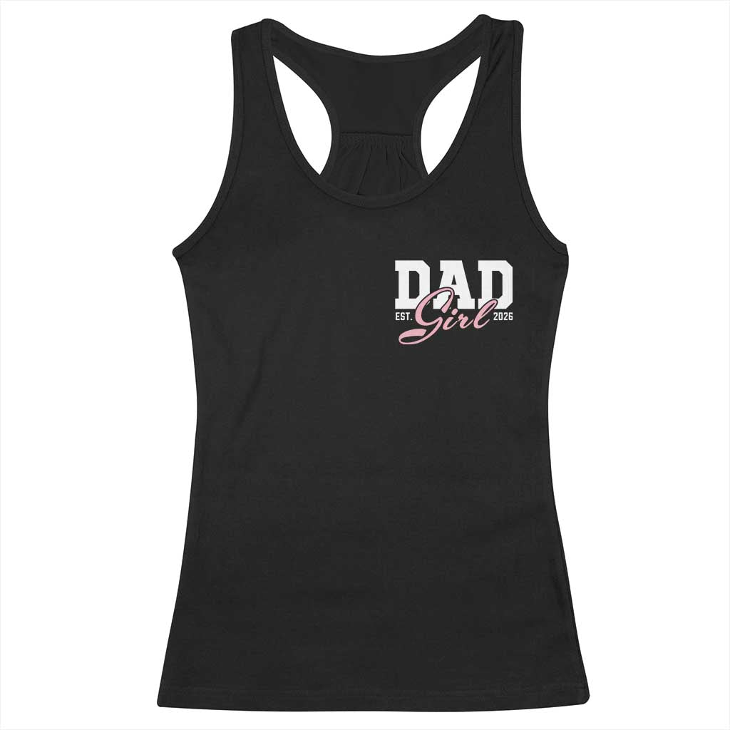 Dad Girl 2026 Racerback Tank Top Soon to Be Daddy of Baby Girl