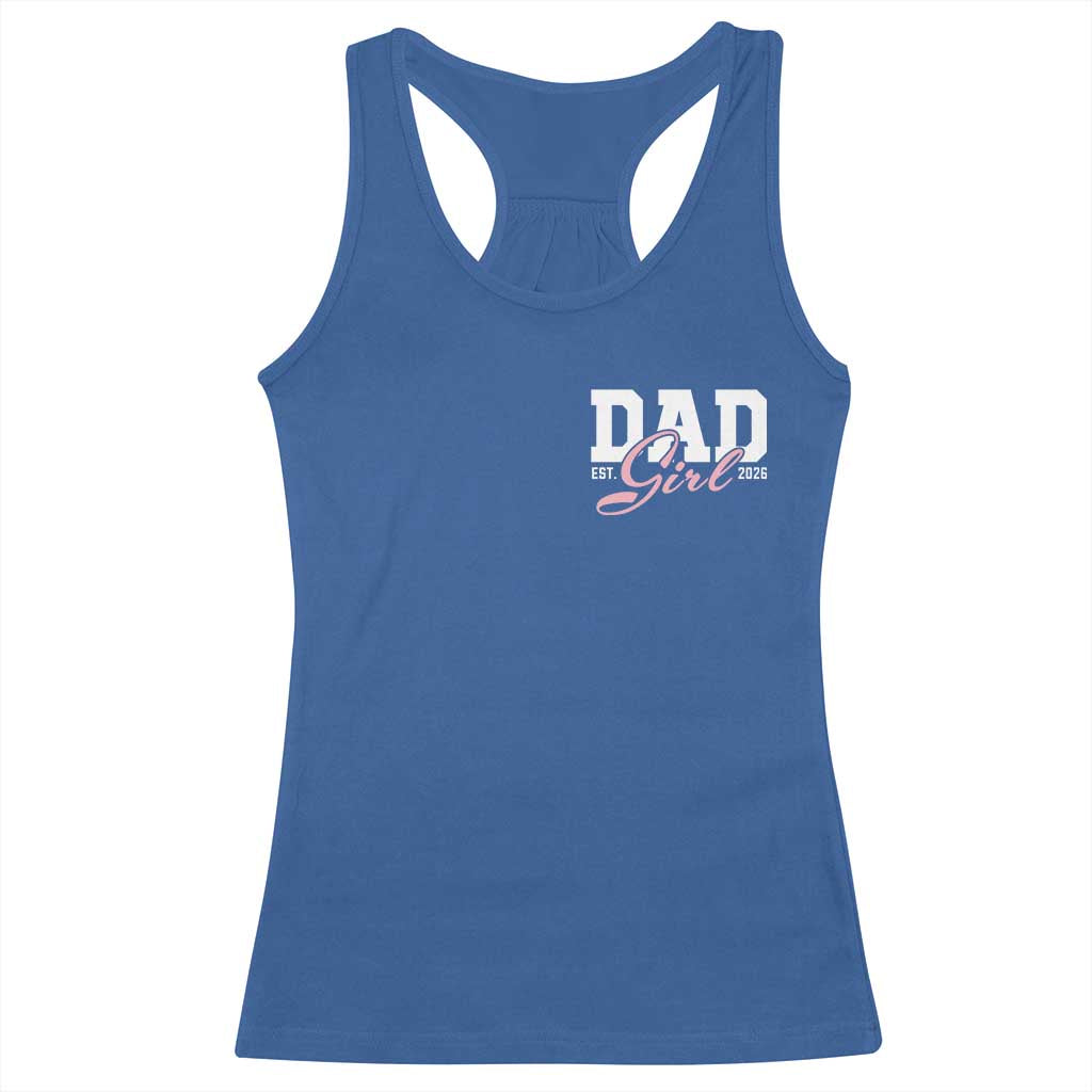 Dad Girl 2026 Racerback Tank Top Soon to Be Daddy of Baby Girl