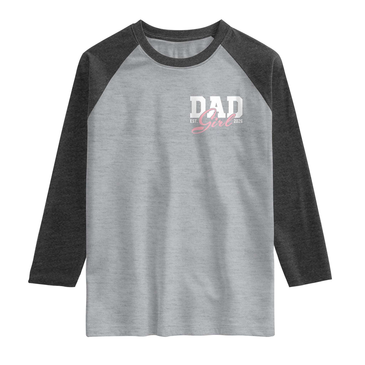 Dad Girl 2026 Raglan Shirt Soon to Be Daddy of Baby Girl