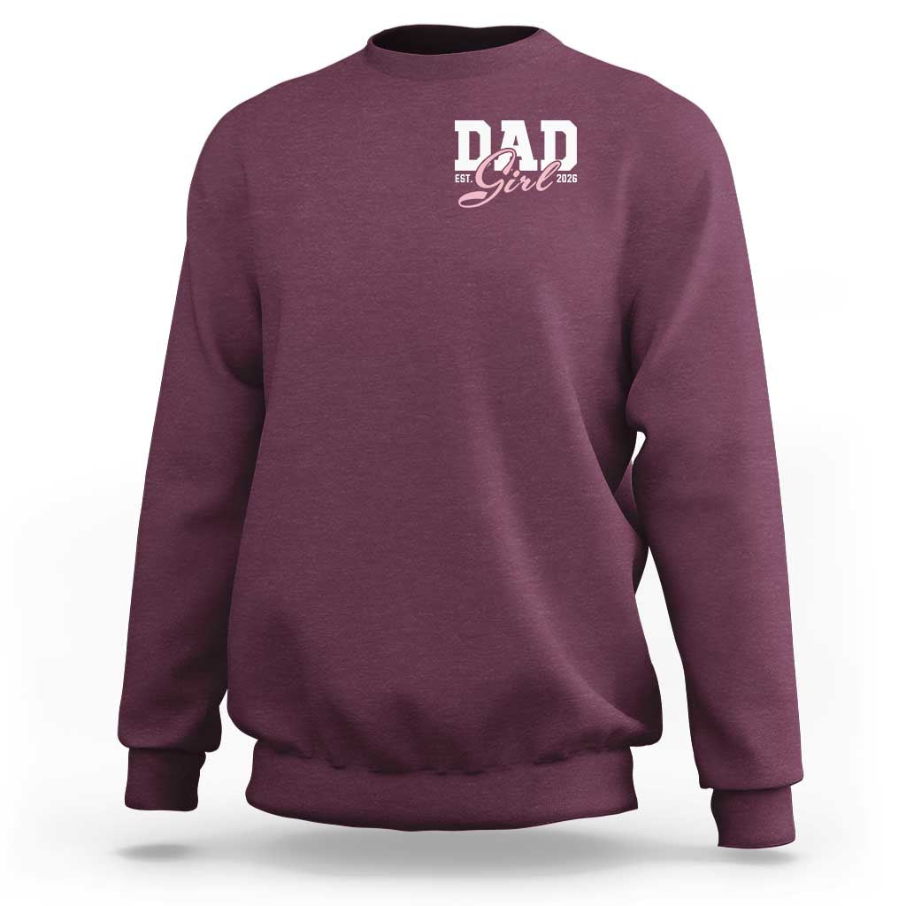 Dad Girl 2026 Sweatshirt Soon to Be Daddy of Baby Girl