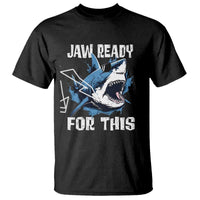 Funny Shark Lover T Shirt Jaw Ready For This Ocean Wildlife - Wonder Print Shop