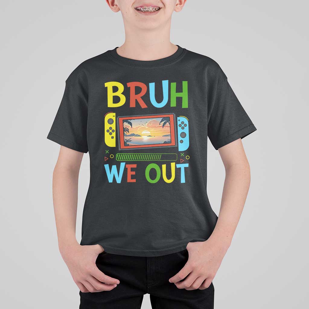 Summer Vacation T Shirt For Kid Bruh We Out Game Console Happy Last Day Of School - Wonder Print Shop