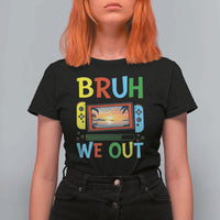 Summer Vacation T Shirt For Women Bruh We Out Game Console Happy Last Day Of School - Wonder Print Shop