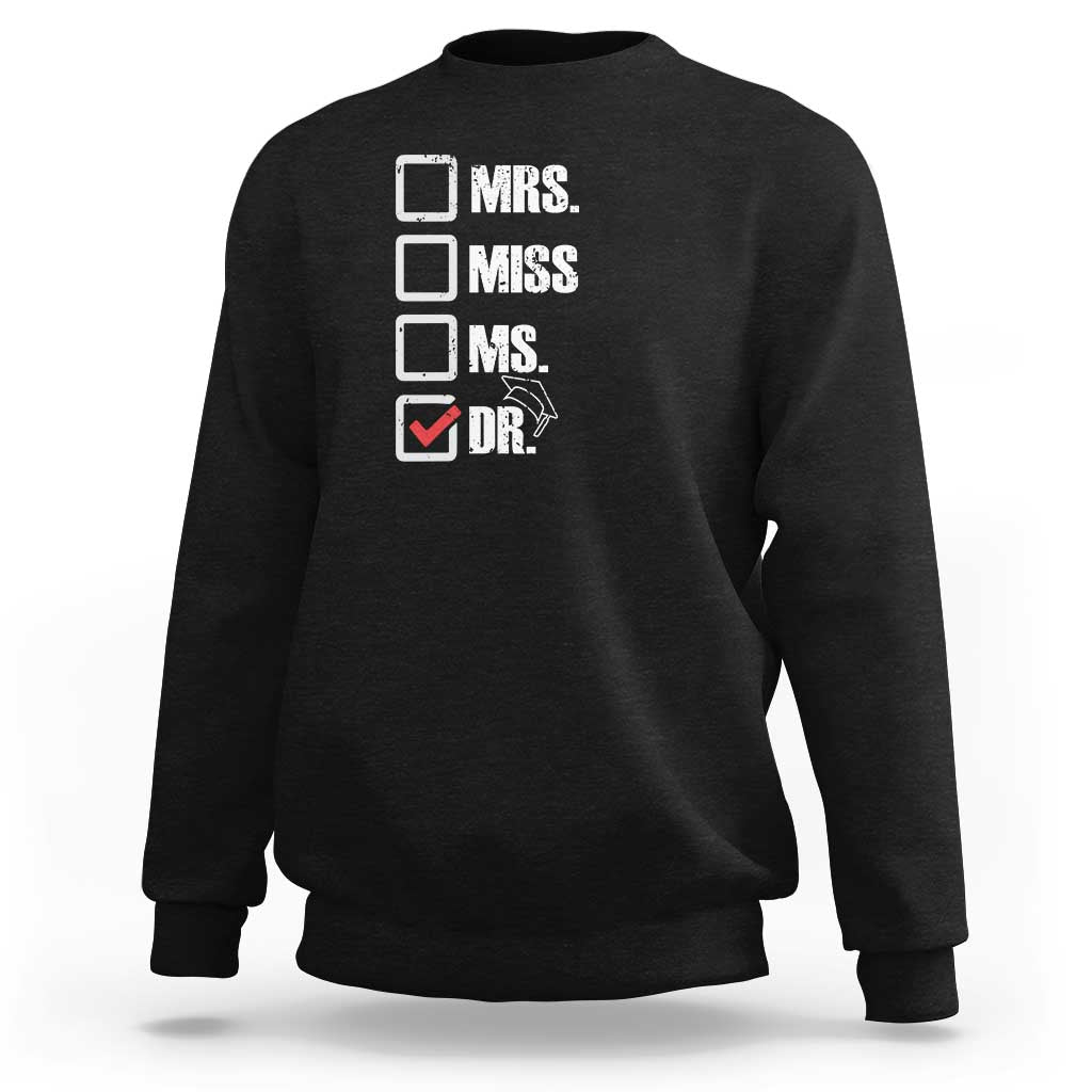Funny Doctorate Graduation Sweatshirt Mrs Miss Miss Dr EdD Doctor of Education - Wonder Print Shop