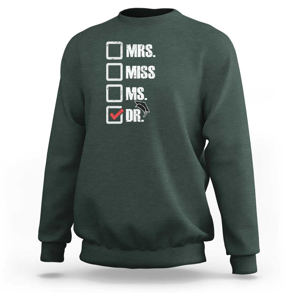 Funny Doctorate Graduation Sweatshirt Mrs Miss Miss Dr EdD Doctor of Education - Wonder Print Shop