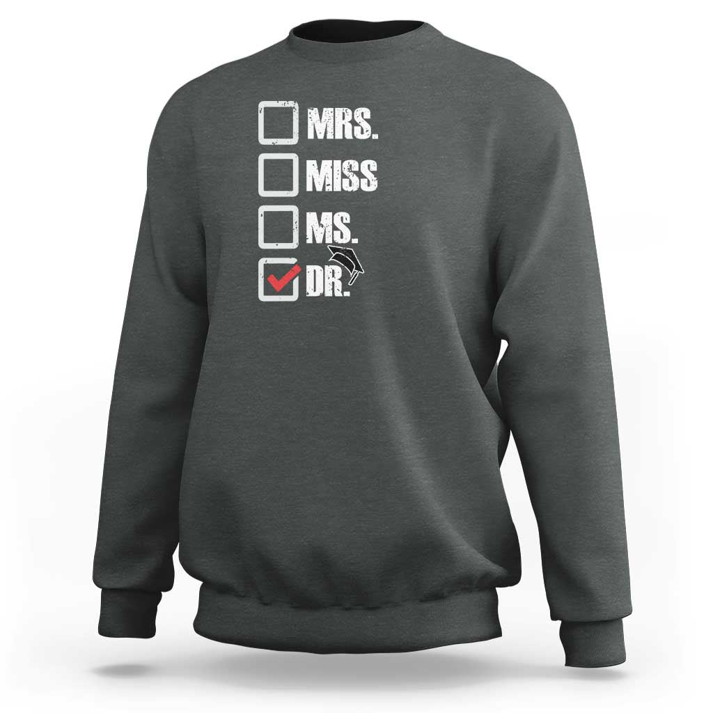 Funny Doctorate Graduation Sweatshirt Mrs Miss Miss Dr EdD Doctor of Education - Wonder Print Shop