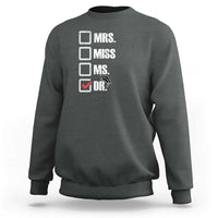 Funny Doctorate Graduation Sweatshirt Mrs Miss Miss Dr EdD Doctor of Education - Wonder Print Shop