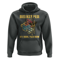 Funny Beekeeper Hoodie If I Run You Run Honey Bee Guy Apiarist - Wonder Print Shop