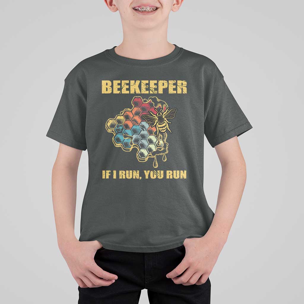 Funny Beekeeper T Shirt For Kid If I Run You Run Honey Bee Guy Apiarist - Wonder Print Shop