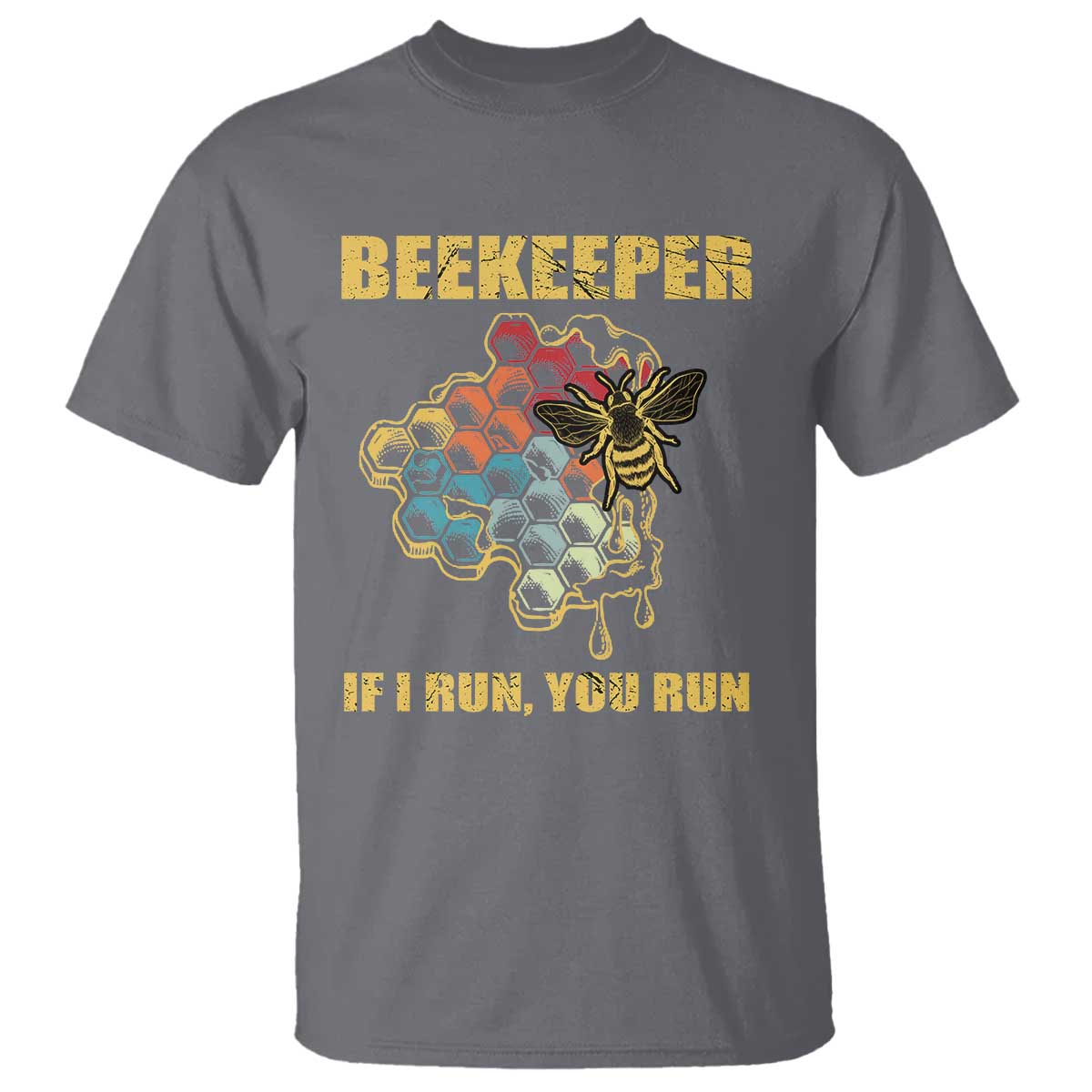 Funny Beekeeper T Shirt If I Run You Run Honey Bee Guy Apiarist - Wonder Print Shop