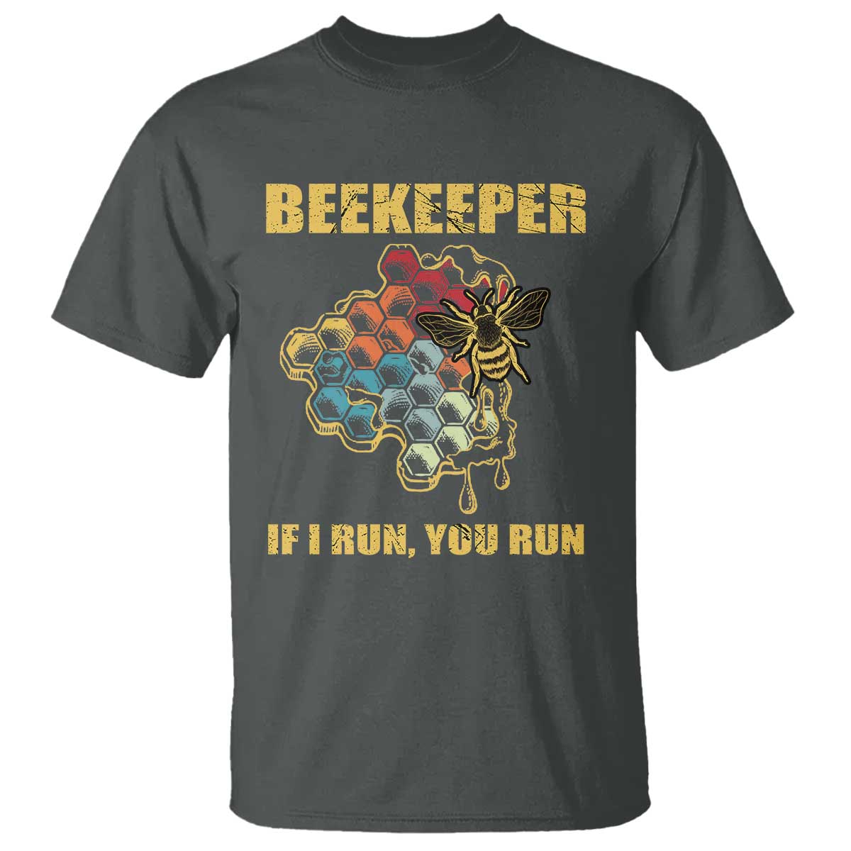 Funny Beekeeper T Shirt If I Run You Run Honey Bee Guy Apiarist - Wonder Print Shop