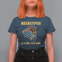 Funny Beekeeper T Shirt For Women If I Run You Run Honey Bee Guy Apiarist - Wonder Print Shop