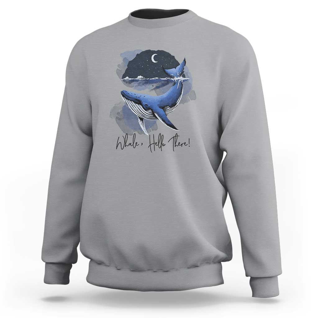 52-Hertz Whale Lover Sweatshirt Hello There Marine Biologist - Wonder Print Shop