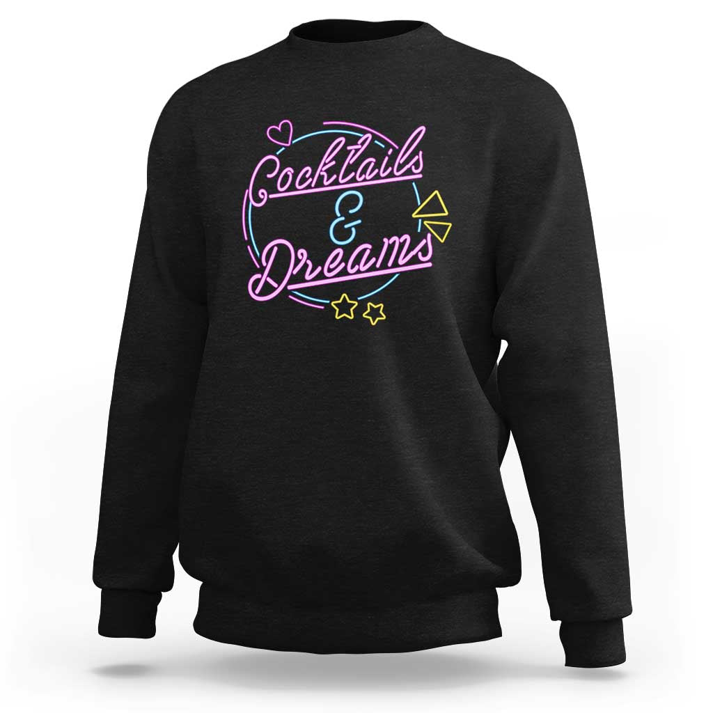 80s Vintage Style Sweatshirt Cocktails And Dreams Neon Sign Summer Vibe - Wonder Print Shop