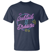 80s Vintage Style T Shirt Cocktails And Dreams Neon Sign Summer Vibe - Wonder Print Shop