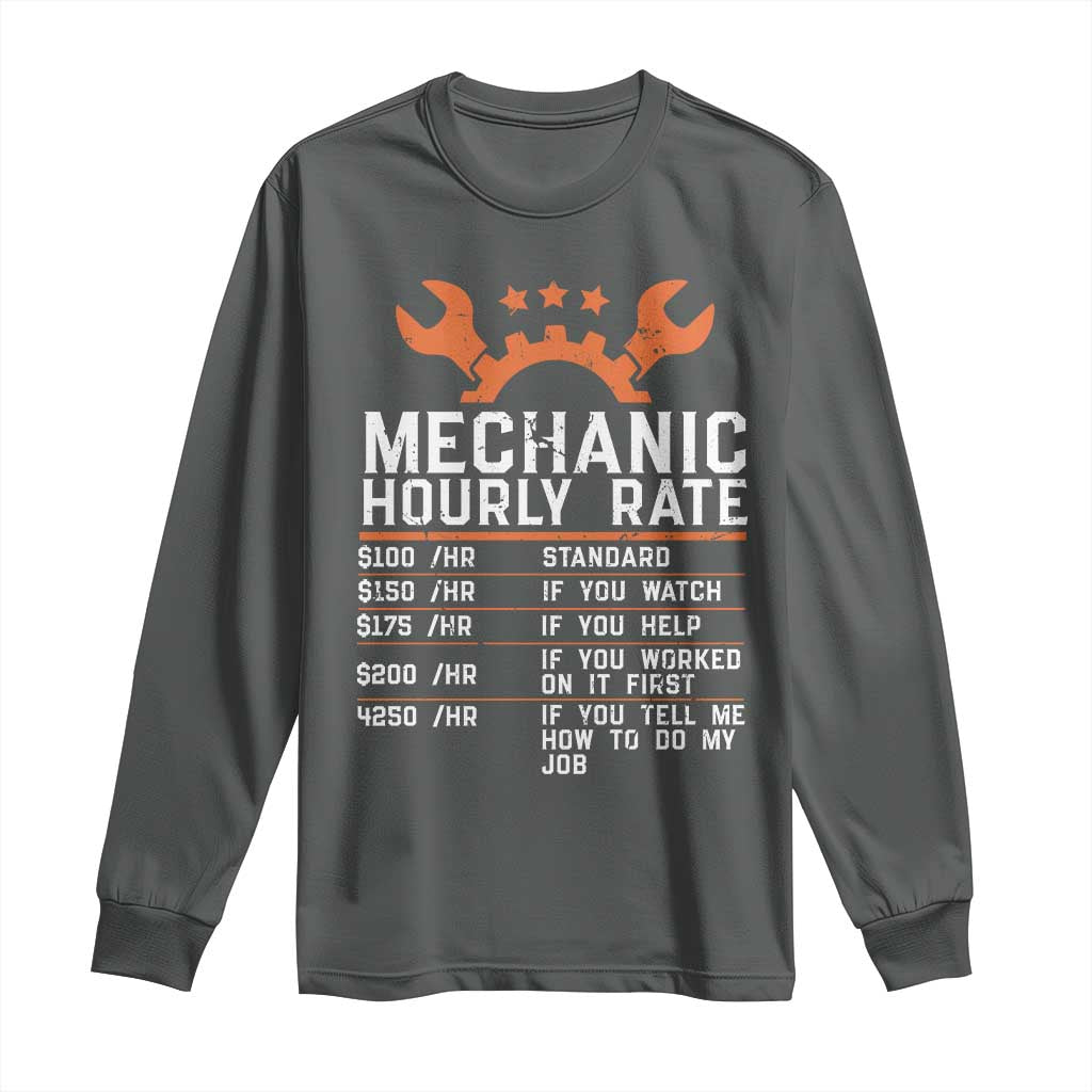 Funny Mechanic Hourly Rate Auto Car Mechanic Labor Rates Long Sleeve Shirt - Wonder Print Shop