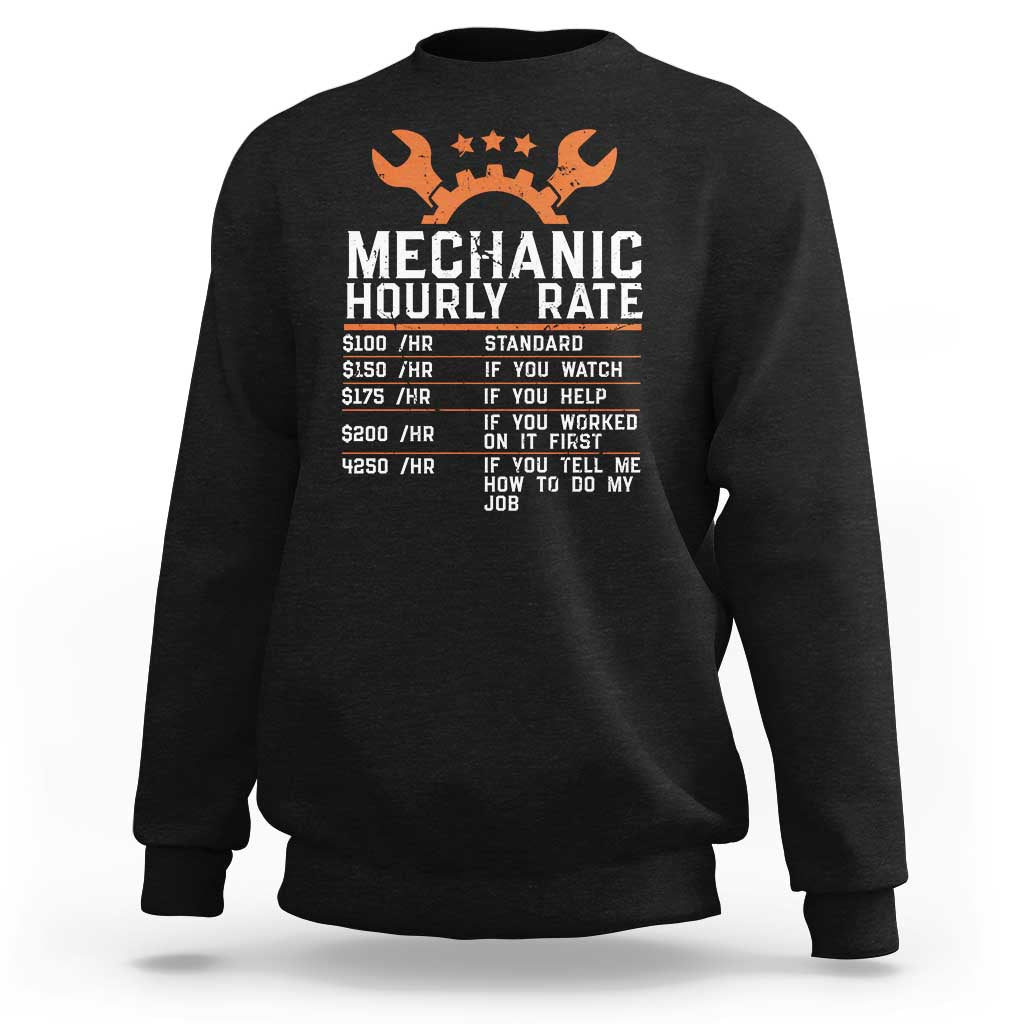 Funny Mechanic Hourly Rate Auto Car Mechanic Labor Rates Sweatshirt - Wonder Print Shop