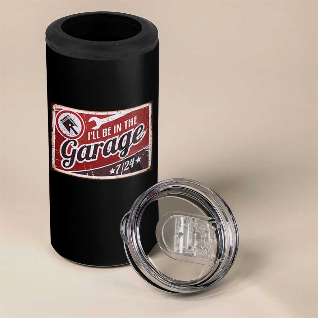 Funny I Will Be In The Garage 4 in 1 Can Cooler Tumbler Car Mechanic Metal Sign - Wonder Print Shop