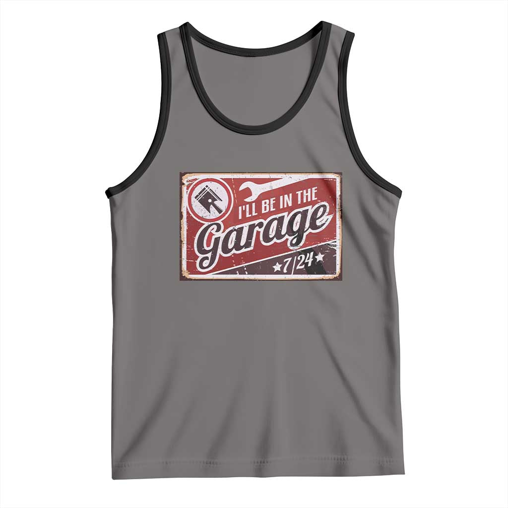 Funny I Will Be In The Garage Tank Top Car Mechanic Metal Sign - Wonder Print Shop