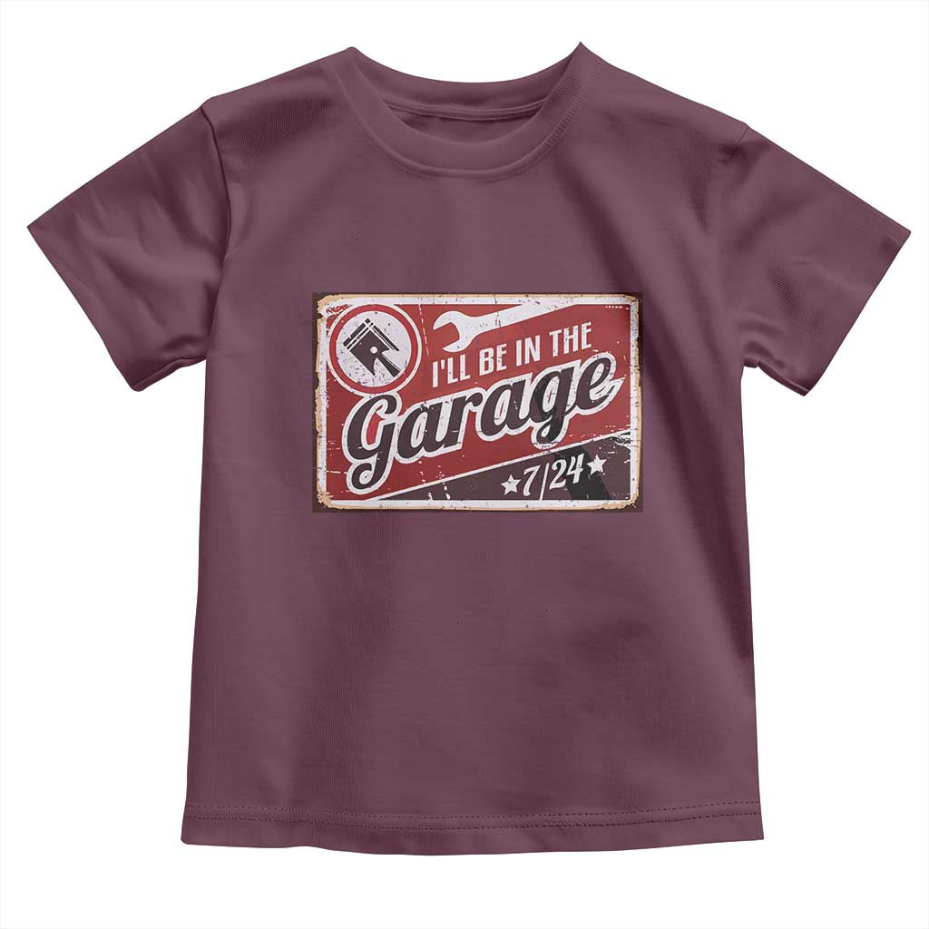 Funny I Will Be In The Garage Toddler T Shirt Car Mechanic Metal Sign - Wonder Print Shop