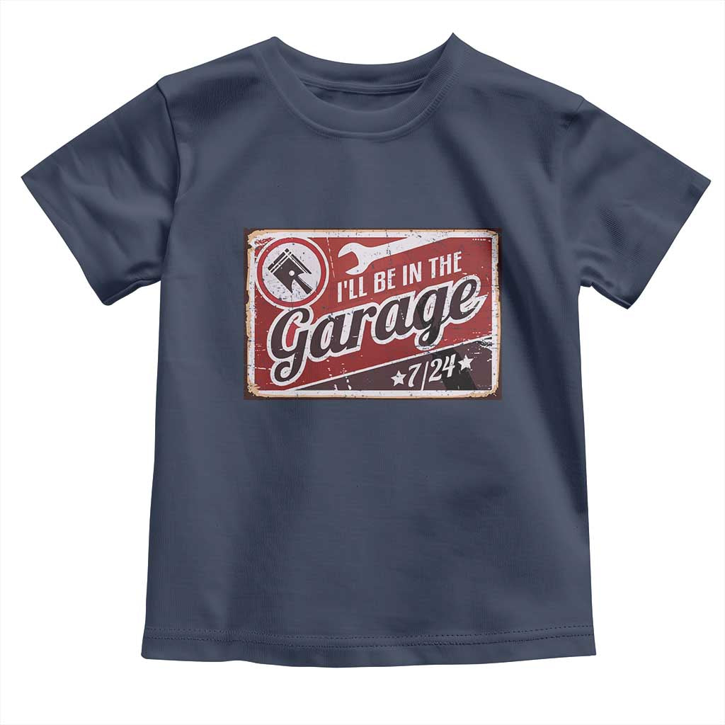 Funny I Will Be In The Garage Toddler T Shirt Car Mechanic Metal Sign - Wonder Print Shop