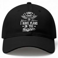 Funny I Cant I Have Plans In The Garage Baseball Cap Car Mechanics Fathers Day