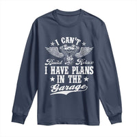 Funny I Cant I Have Plans In The Garage Long Sleeve Shirt Car Mechanics Fathers Day - Wonder Print Shop