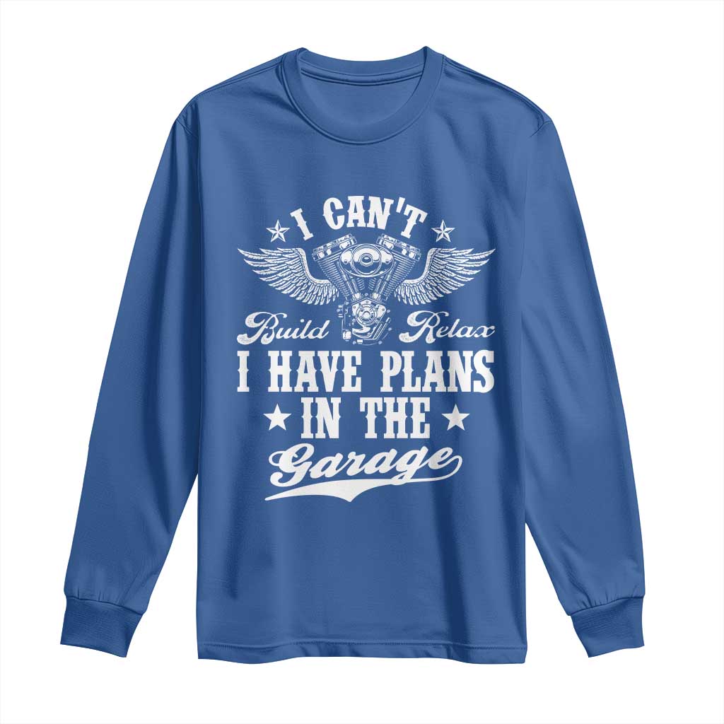 Funny I Cant I Have Plans In The Garage Long Sleeve Shirt Car Mechanics Fathers Day - Wonder Print Shop