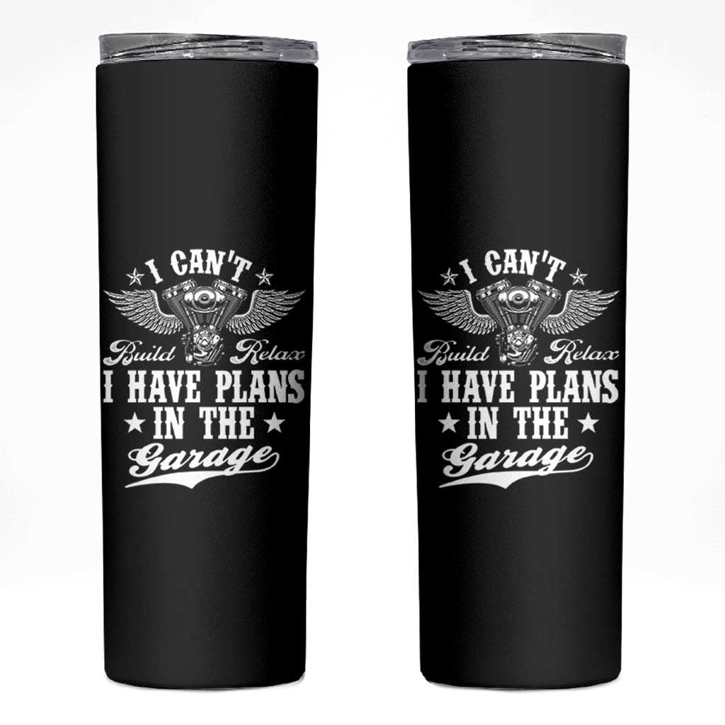 Funny I Cant I Have Plans In The Garage Skinny Tumbler Car Mechanics Fathers Day - Wonder Print Shop