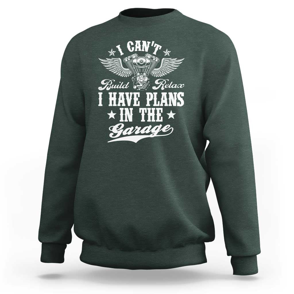 Funny I Cant I Have Plans In The Garage Sweatshirt Car Mechanics Fathers Day - Wonder Print Shop