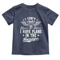 Funny I Cant I Have Plans In The Garage Toddler T Shirt Car Mechanics Fathers Day - Wonder Print Shop