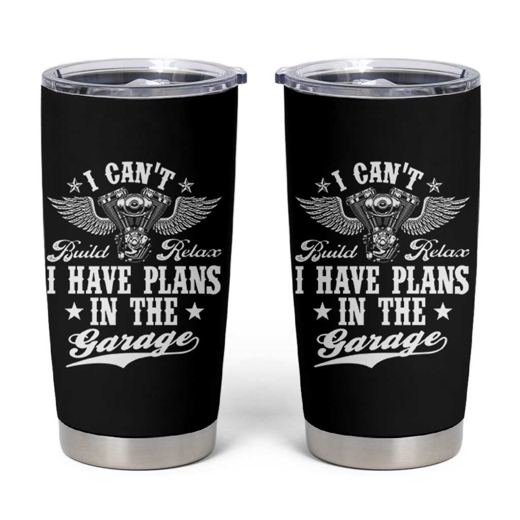 Funny I Cant I Have Plans In The Garage Tumbler Cup Car Mechanics Fathers Day - Wonder Print Shop