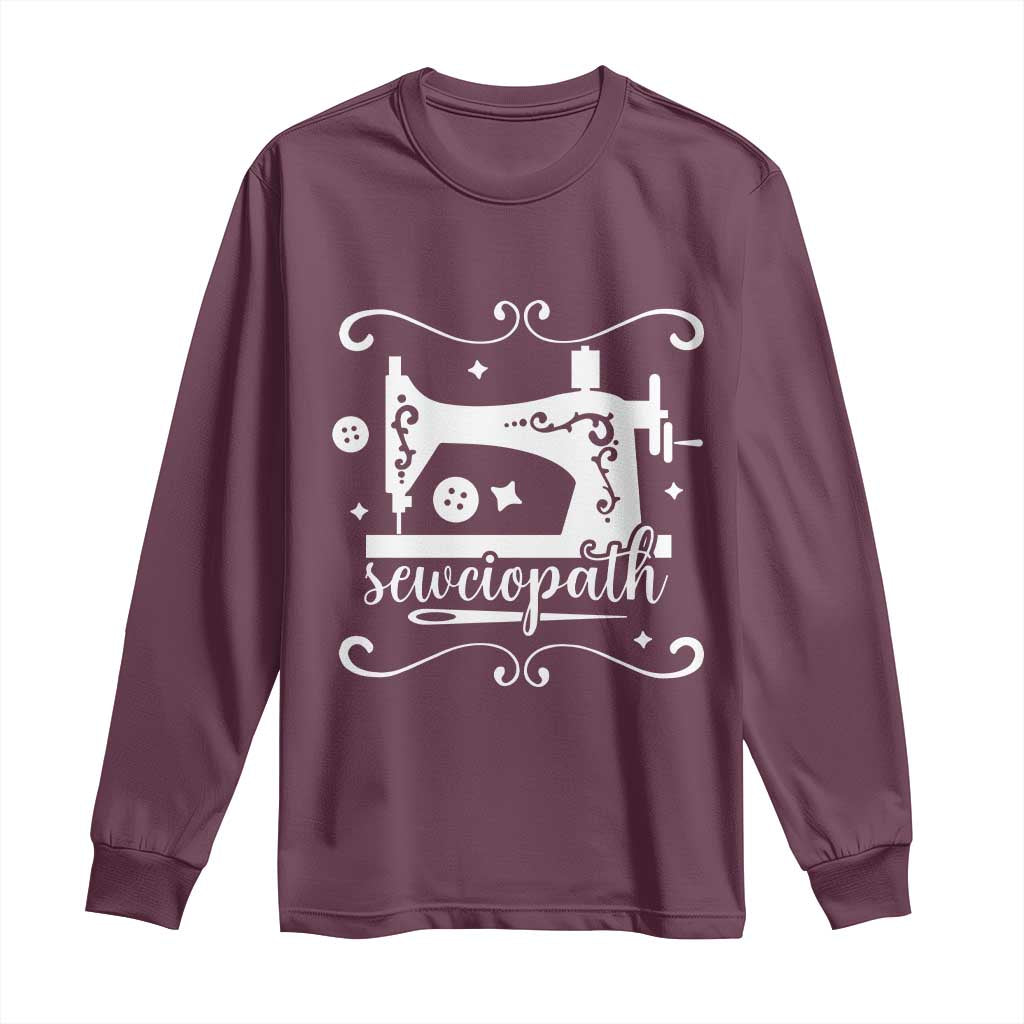 Sewing Lover Long Sleeve Shirt Sewciopath Quilter Sewing Machine - Wonder Print Shop